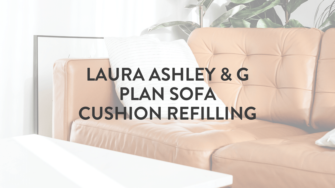Laura Ashley & G Plan Sofa Cushion Refilling - UK Cover Collection