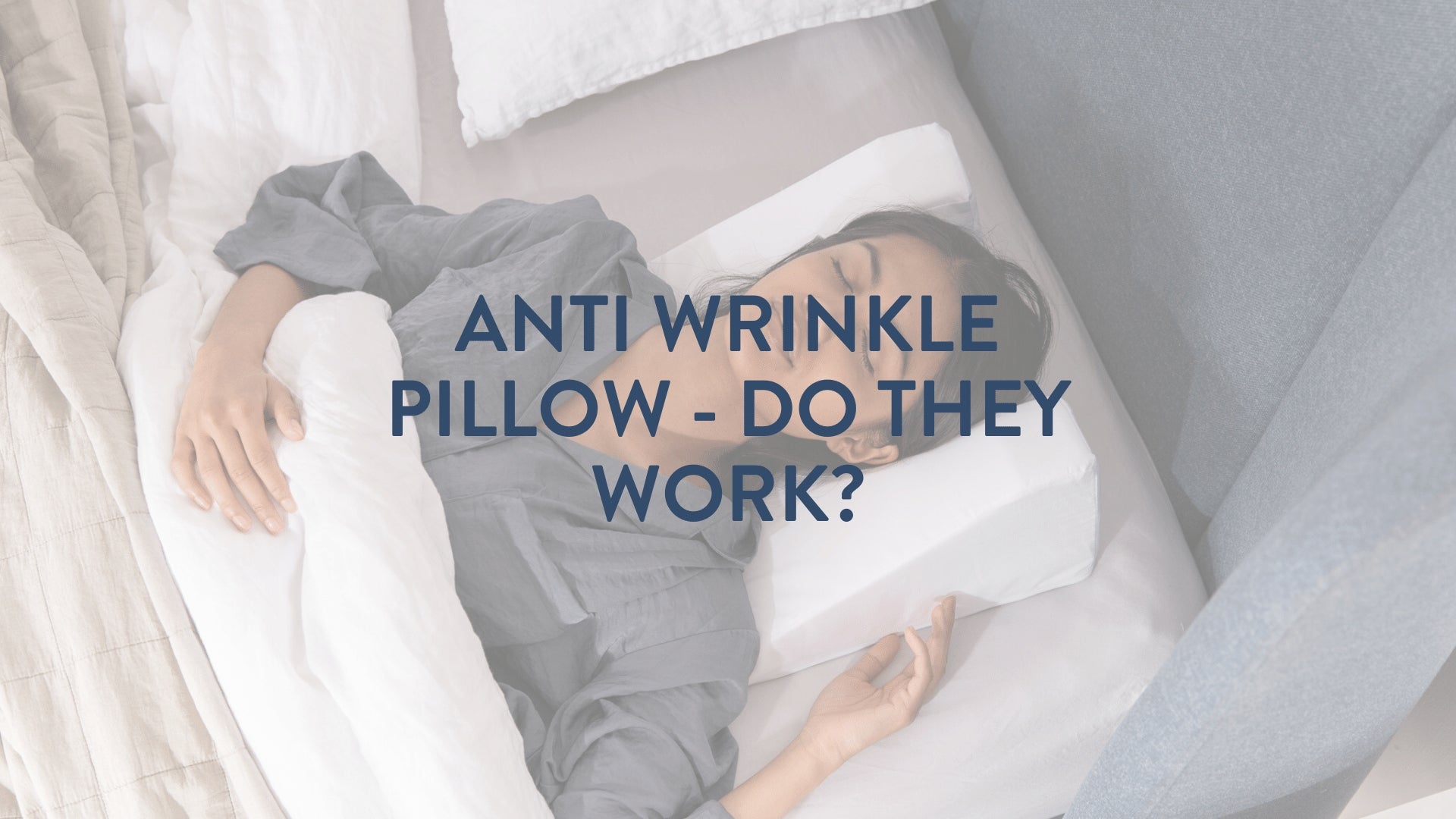 Anti Wrinkle Pillow - Do They Work, Best Pillow For Wrinkles – Putnams