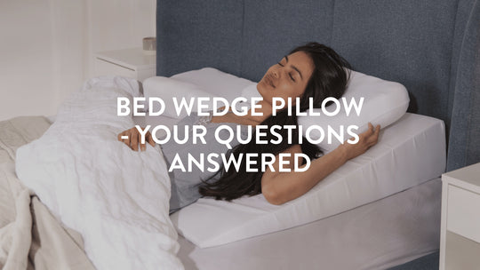 Bed Wedge Pillow - Your Questions Answered