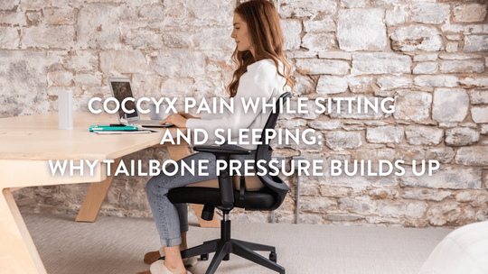 Coccyx Pain While Sitting and Sleeping: Why Tailbone Pressure Builds Up