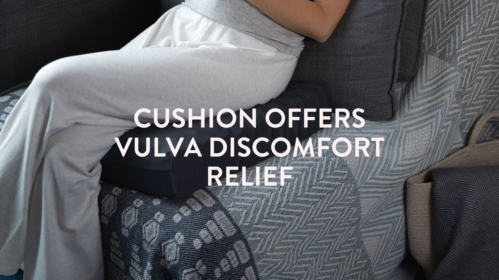 Cushion Offers Vulva Discomfort Relief