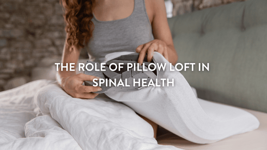 The Role of Pillow Loft in Spinal Health