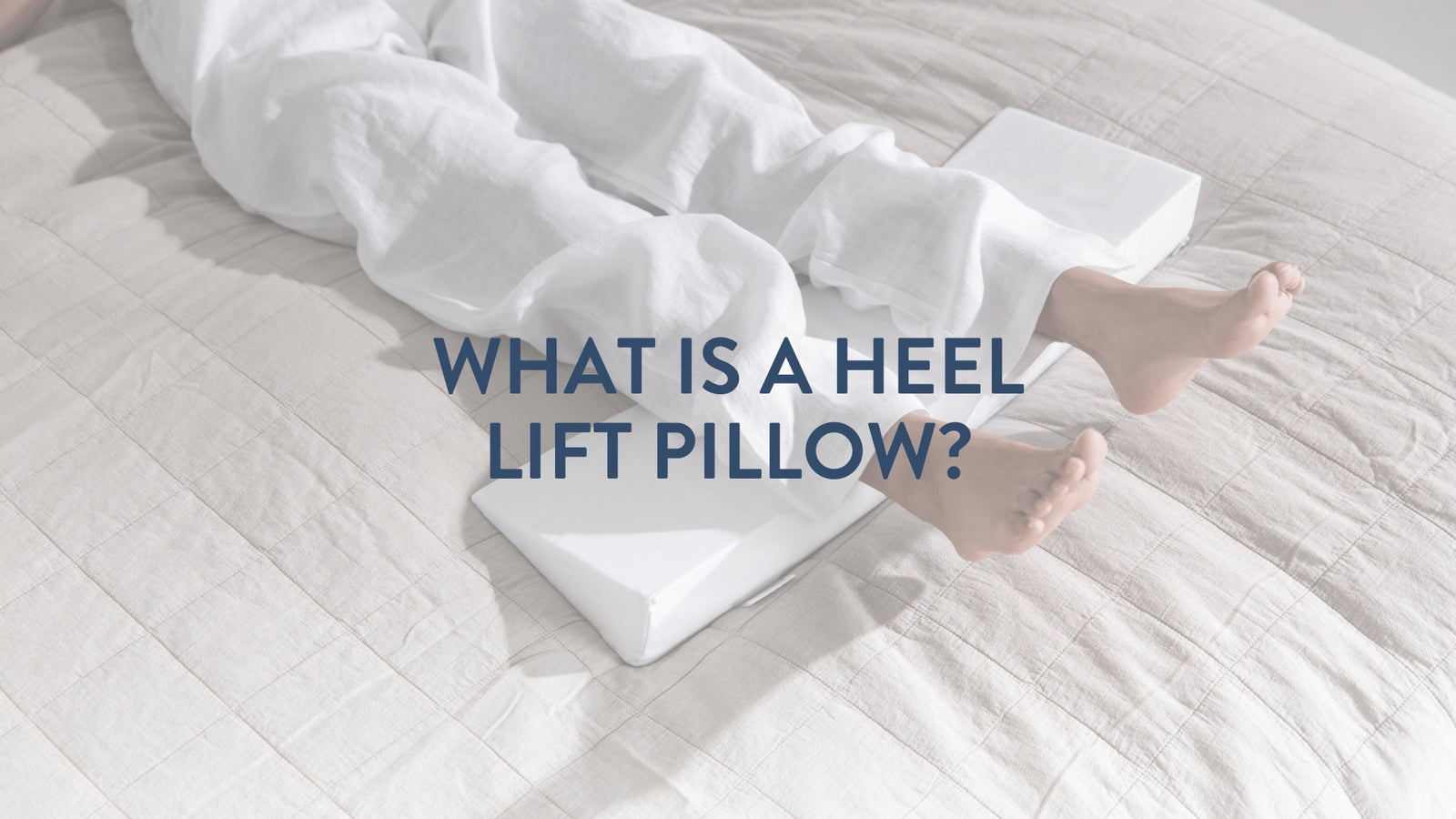what is a heel lift pillow how does it help with bed sores Putnams UK